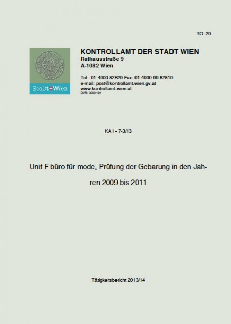 KONTROLLAMT DER STADT WIEN:  Unit F büro für mode, Prüfung der Gebarung in den Jahren 2009 bis 2011, erschienen im Oktober 2013, Cover